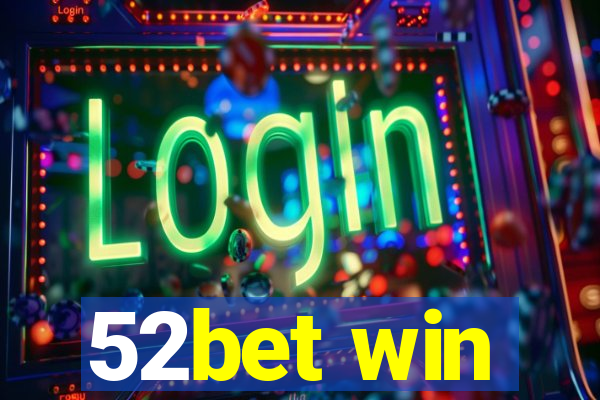 52bet win